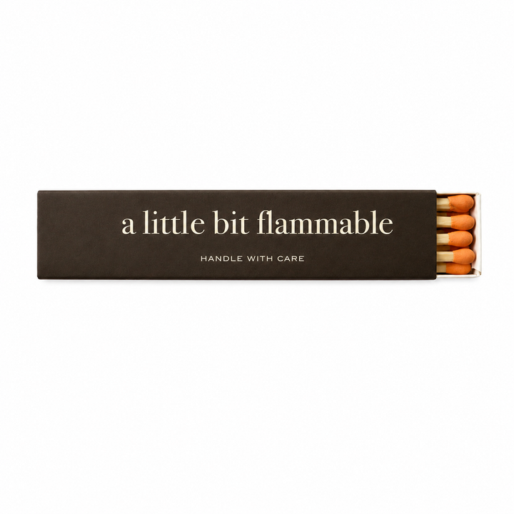 Matches - A little bit flammable