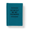 Teal notebook with 'DEFINITELY NOT MY PASSWORDS' text on a white background