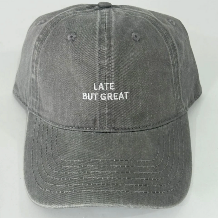 Late but Great Cap