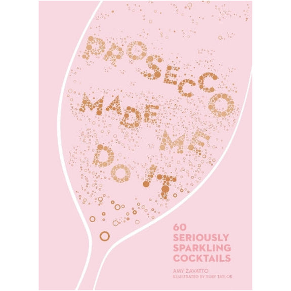 Prosecco Made Me Do It - Book